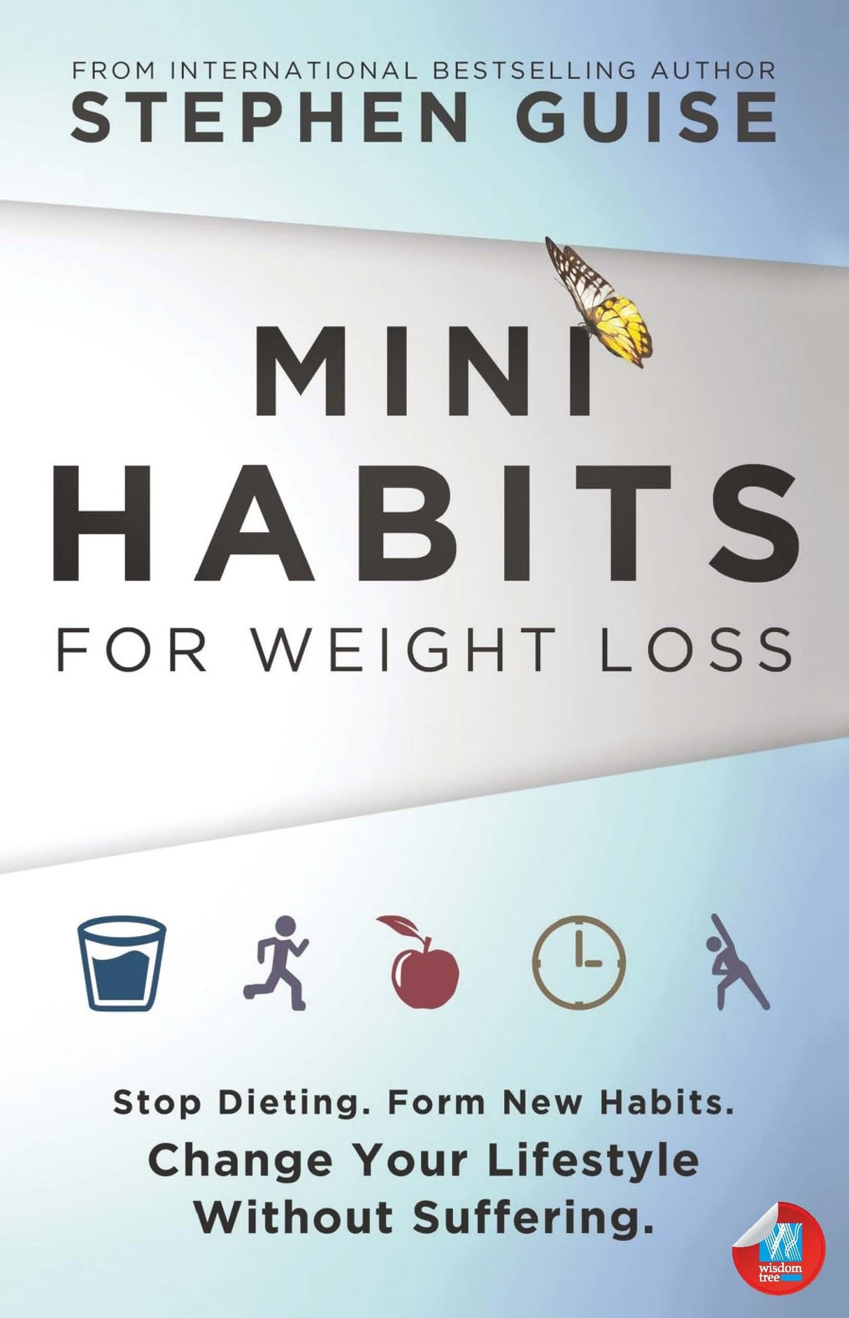 Mini Habits for Weight Loss: Stop Dieting, Form New Habits, Change Your Lifestyle Without Suffering. - Retail Maharaj