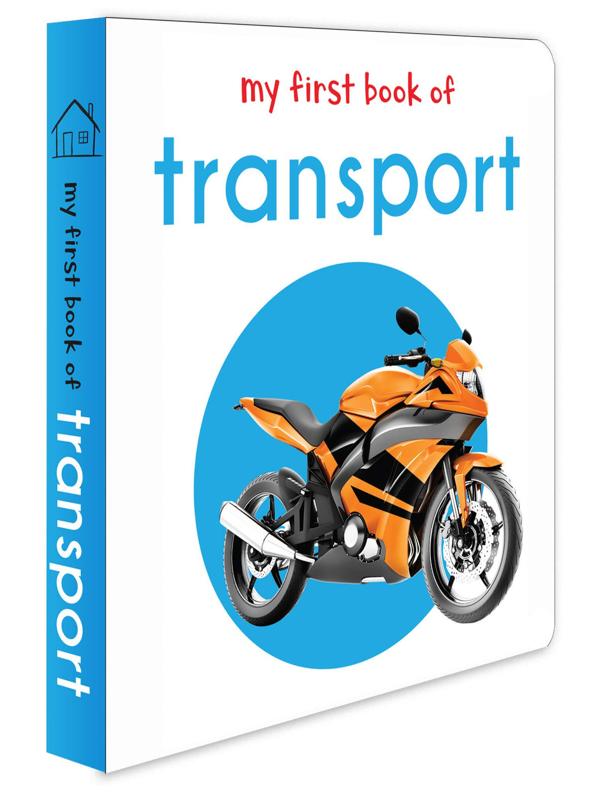 My First Book of Transport | First Vehicle Board Book for Babies, Toddlers & Preschoolers | Learn About Cars, Trains, Planes & More with Bright Pictures | Early Learning Book for Kids Ages 0-3 Years - Retail Maharaj