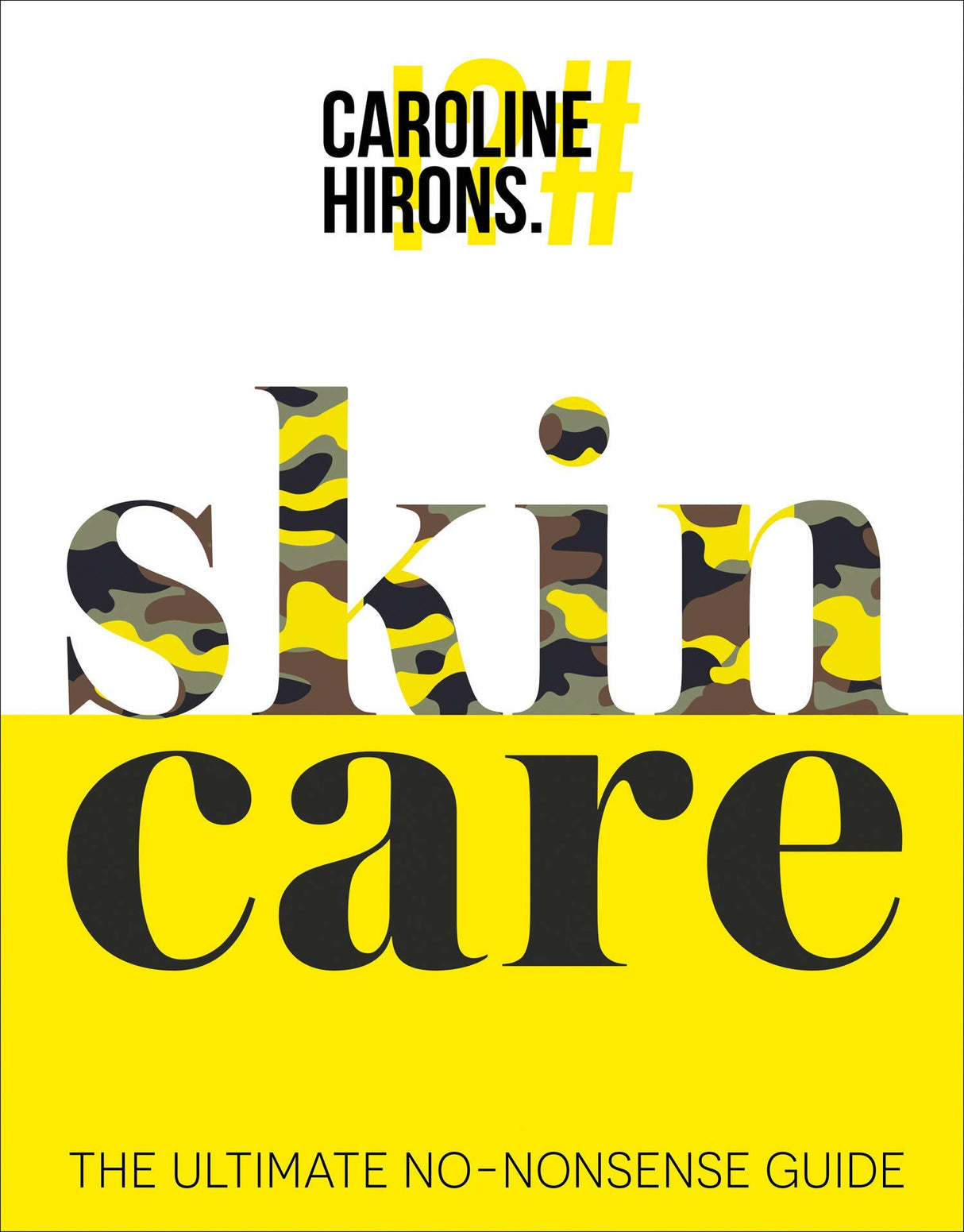 Skincare The ultimate no-nonsense guide By Caroline Hirons & Everything Beauty. Style. Fitness. Life By Vogue Williams 2 Books Collection Set - Retail Maharaj