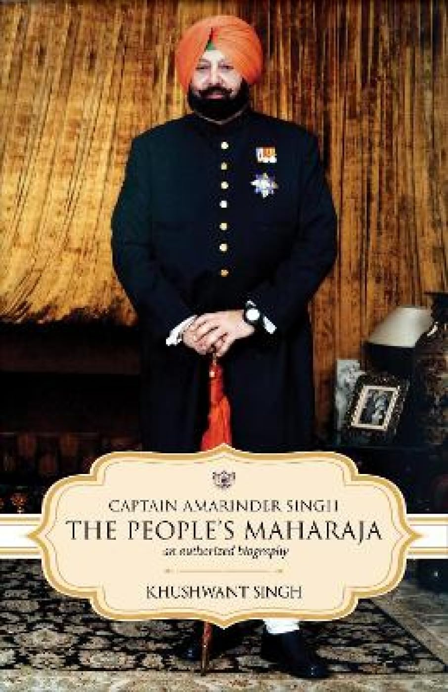 Captain Amarinder Singh: The People’s Maharaja - An Authorized Biography - Retail Maharaj
