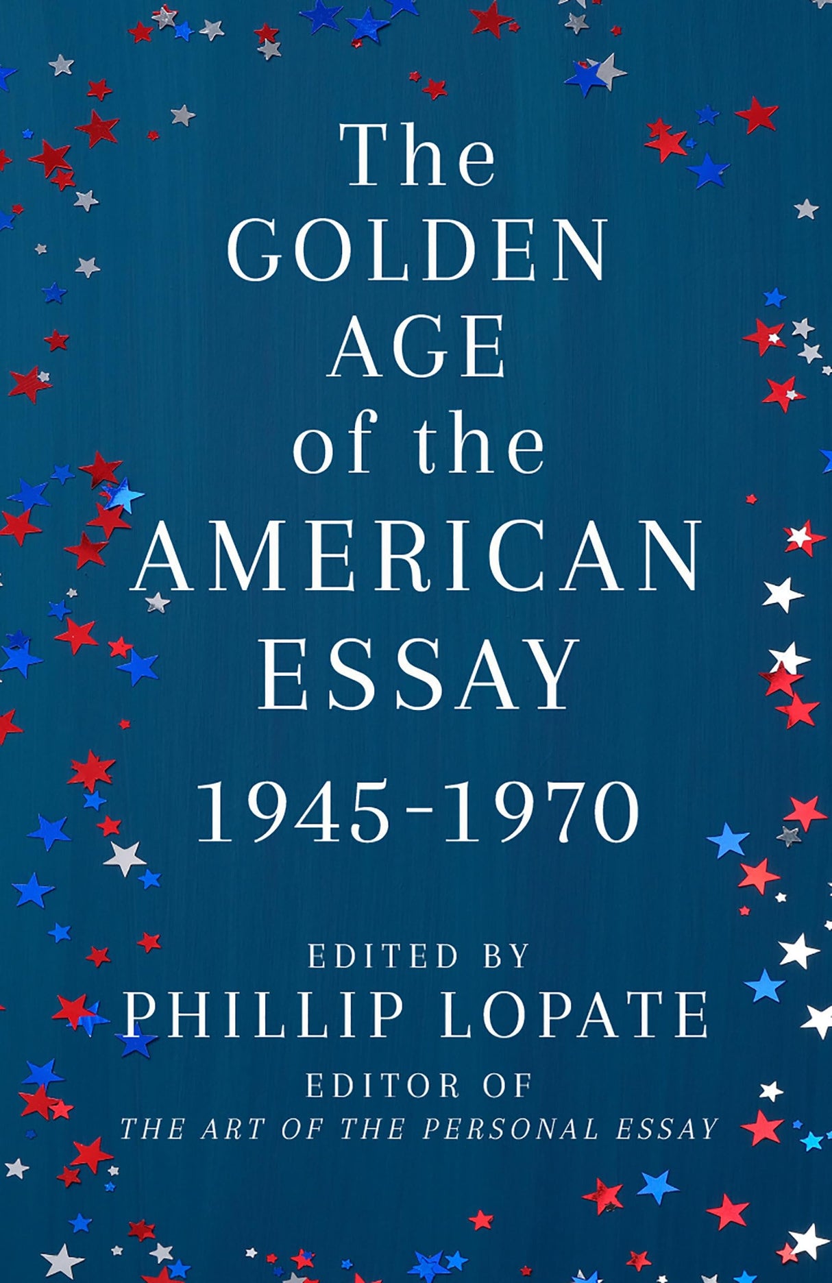 The Golden Age of the American Essay: 1945-1970 - Retail Maharaj