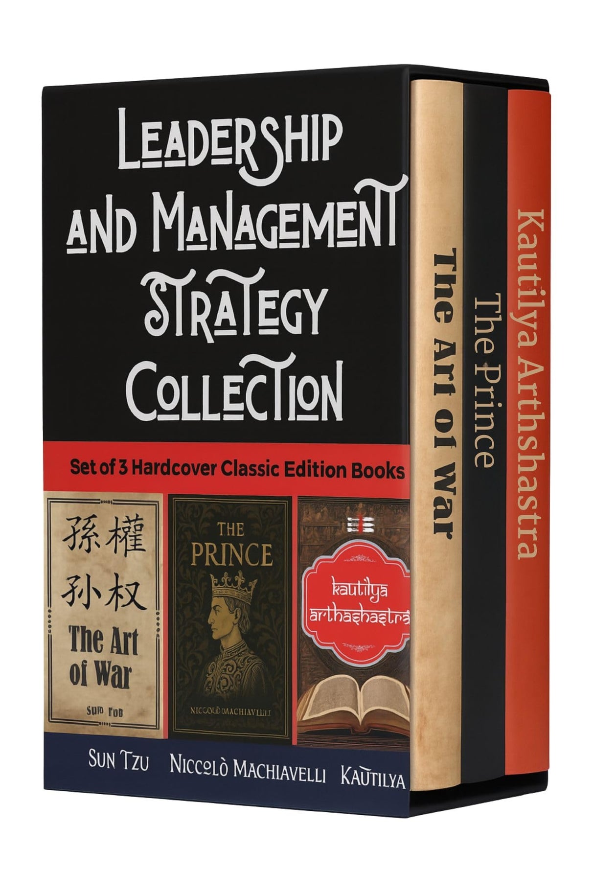 Leadership and Management Strategy Collection - The Prince, The Art of War, and Arthashastra – English | Best Classic Books collection to Learn Economics/ Leadership / Political Management Strategy | Reference Guide for Philosophy/Financial/ Warfare Tacti - Retail Maharaj
