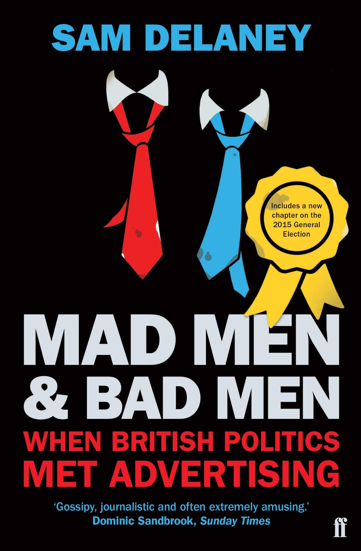 Mad Men & Bad Men: When British Politics Met Advertising - Retail Maharaj