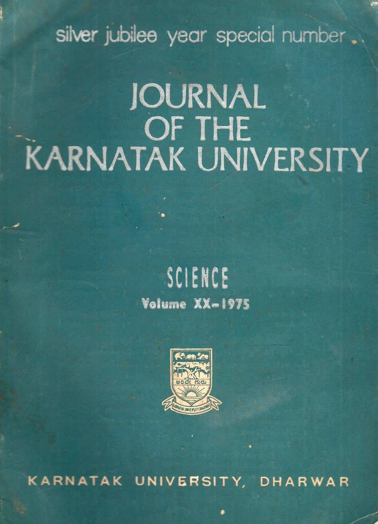 Silver Jubilee Year Special Number Of Journal Of The Karnatak University - Science - Vol. XX - 1975