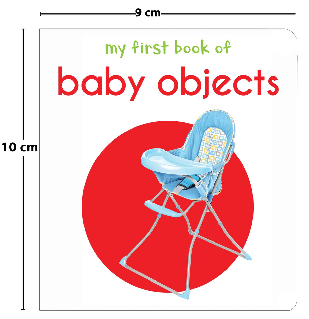 My First Book of Baby Objects | First Everyday Objects Board Book for Babies, Toddlers & Preschoolers | Learn About Common Baby Items with Bright Pictures | Early Learning Book for Kids Ages 0-3 Years - Retail Maharaj