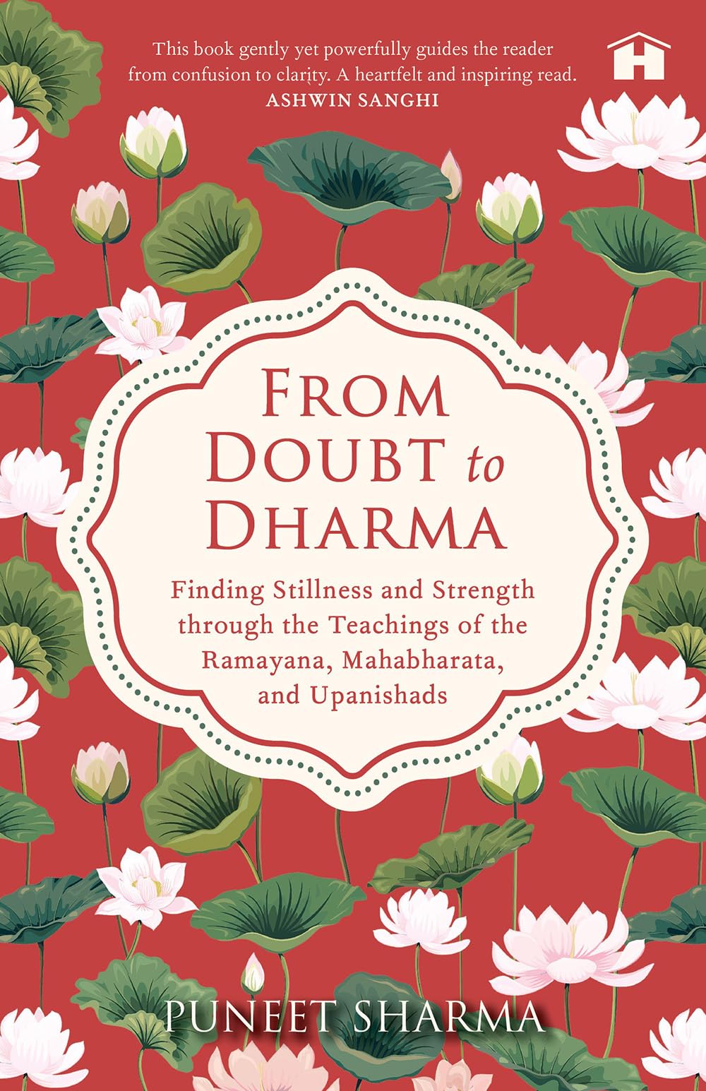 From Doubt to Dharma: Finding Stillness and Strength through the Teachings of the Ramayana, Mahabharata, and Upanishads - Retail Maharaj