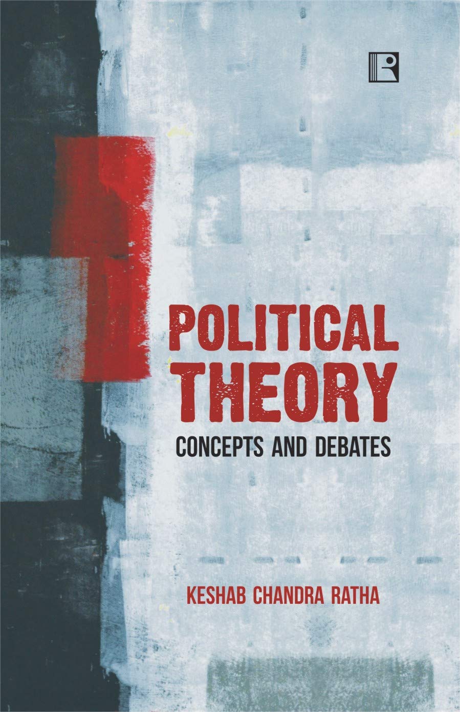 Political Theory Concepts And Debates - Retail Maharaj