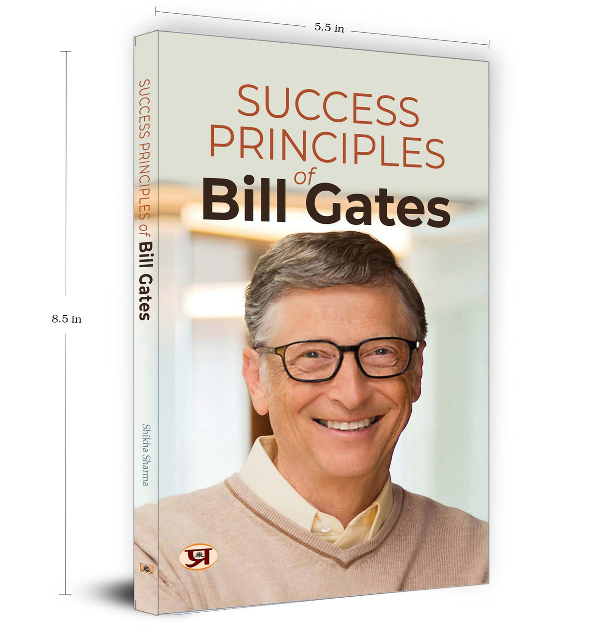Success Principles of Bill Gates: Secrets Behind the Success of the Microsoft Billionaire - Retail Maharaj
