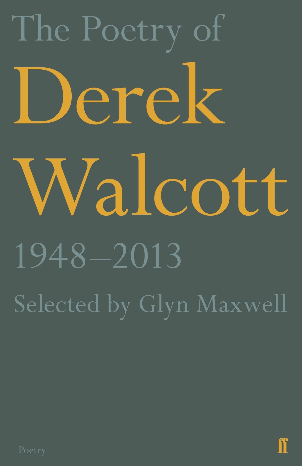 The Poetry of Derek Walcott 1948-2013 - Retail Maharaj