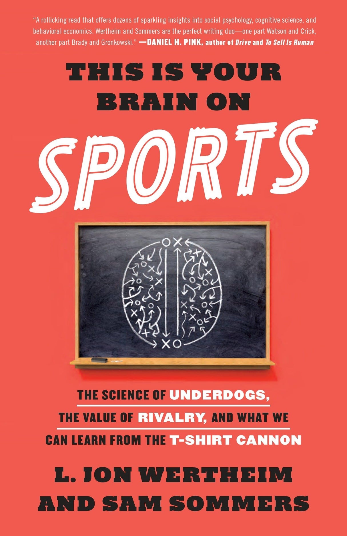 This Is Your Brain on Sports: The Science of Underdogs, the Value of Rivalry, and What We Can Learn from the T-Shirt Cannon - Retail Maharaj