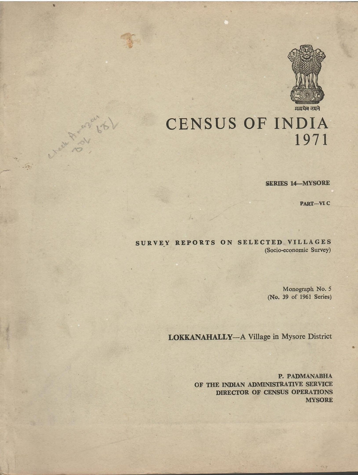 Census of India 1971 - Survey Reports on Selected Villages (Socio-economic Survey) - Lokkanahally -A Village in Mysore District - Series 14 - Mysore Part-VI C