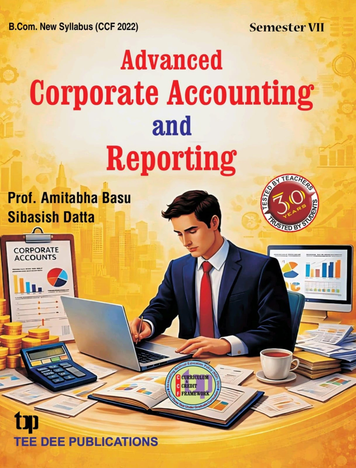 Advanced Corporate Accounting & Reporting Seventh Semester according to Curriculum and Credit Framework 2022 under National Education Policy 2020 Four Year Undergraduate Program (English Version)