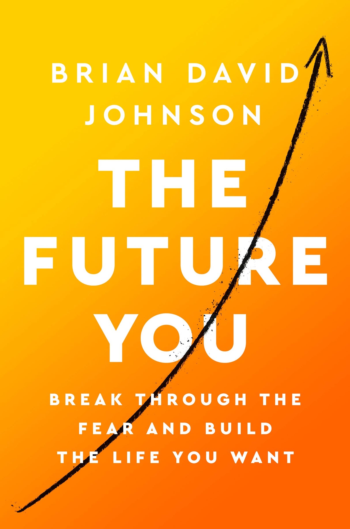 The Future You: Break Through the Fear and Build the Life You Want - Retail Maharaj