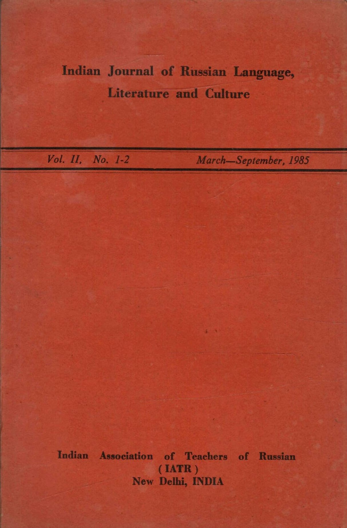 Indian Journal Of Russian Language, Literature And Culture - Vol. II No. 1-2 , March-September, 1985