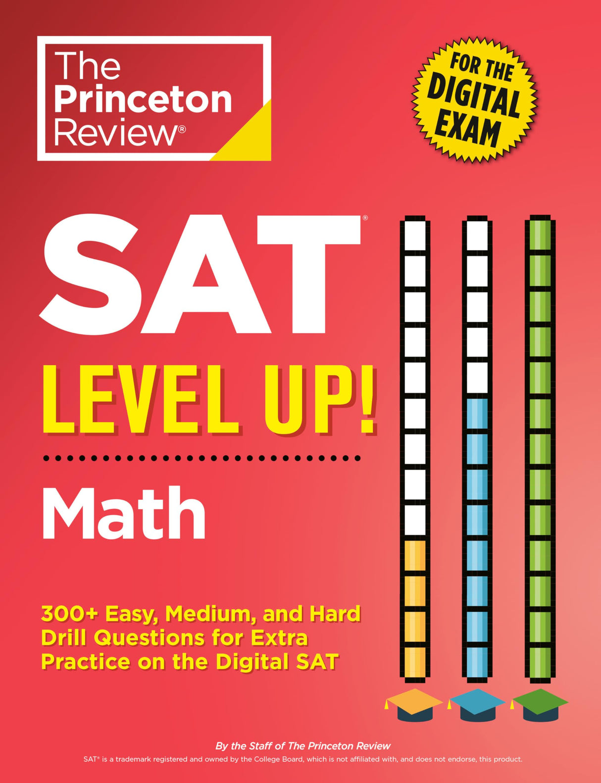 SAT Level Up! Math: 300+ Easy, Medium, and Hard Drill Questions for Scoring Success on the Digital SAT - Retail Maharaj
