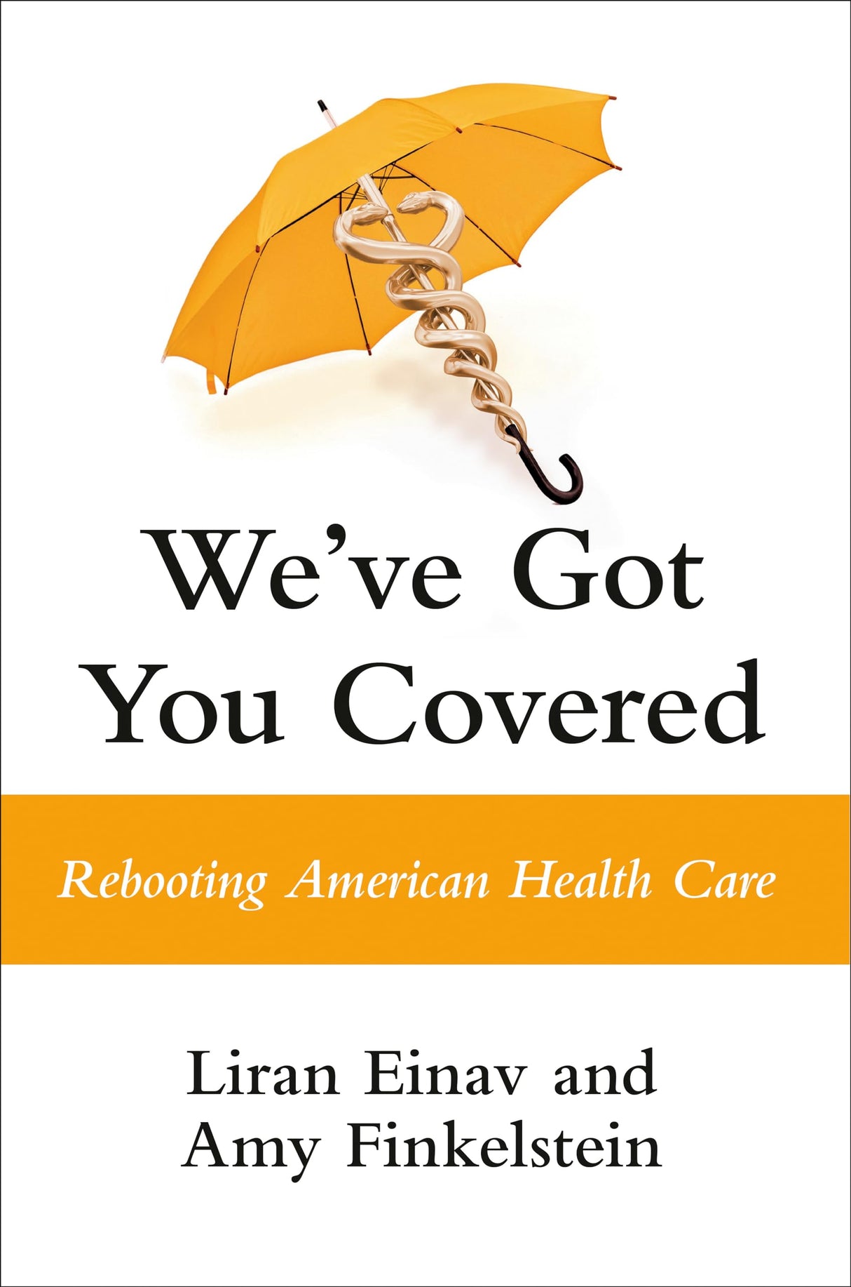 We've Got You Covered: Rebooting American Health Care - Retail Maharaj
