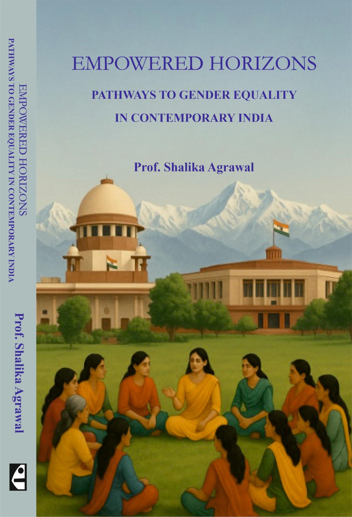 Empowered Horizons: Pathways to Gender Equality in Contemporary India - Retail Maharaj