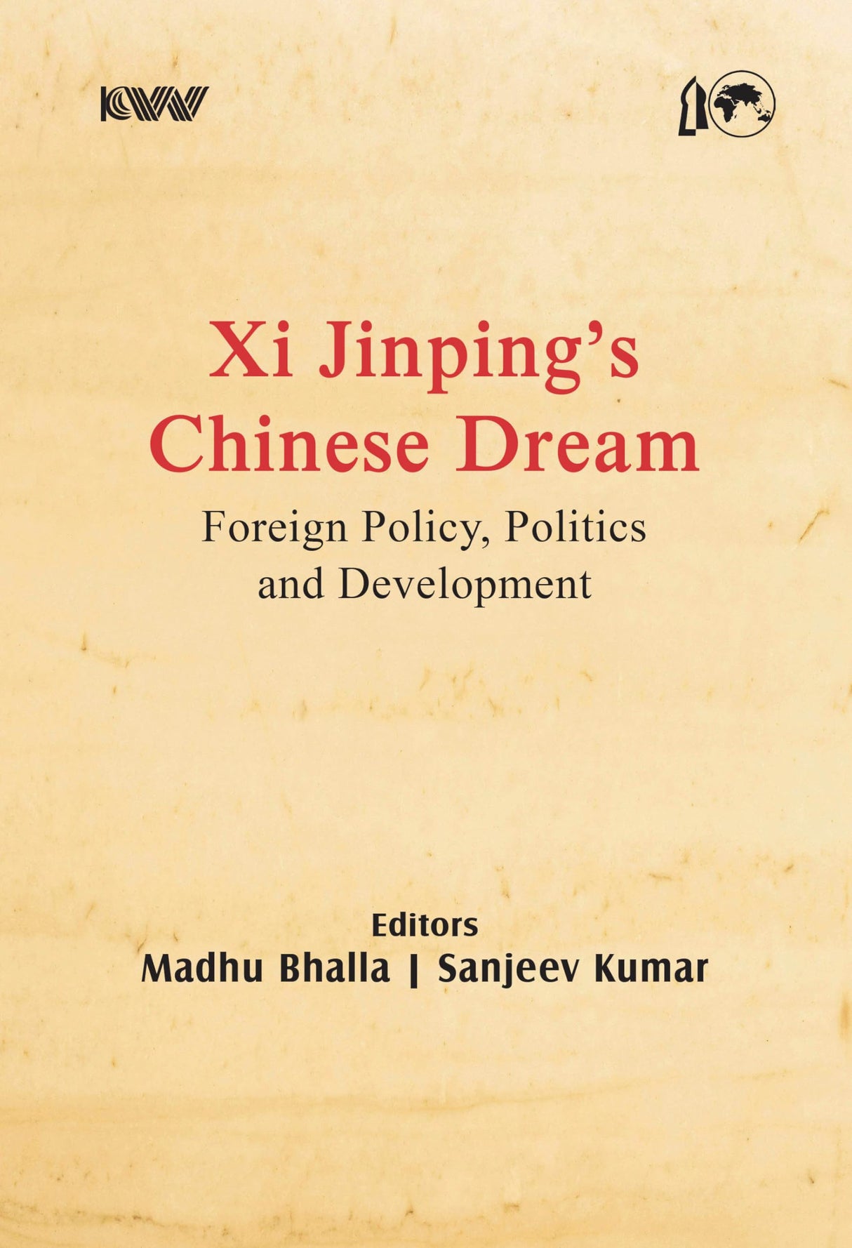 Xi Jinping’s Chinese Dream: Foreign Policy, Politics and Development - Retail Maharaj