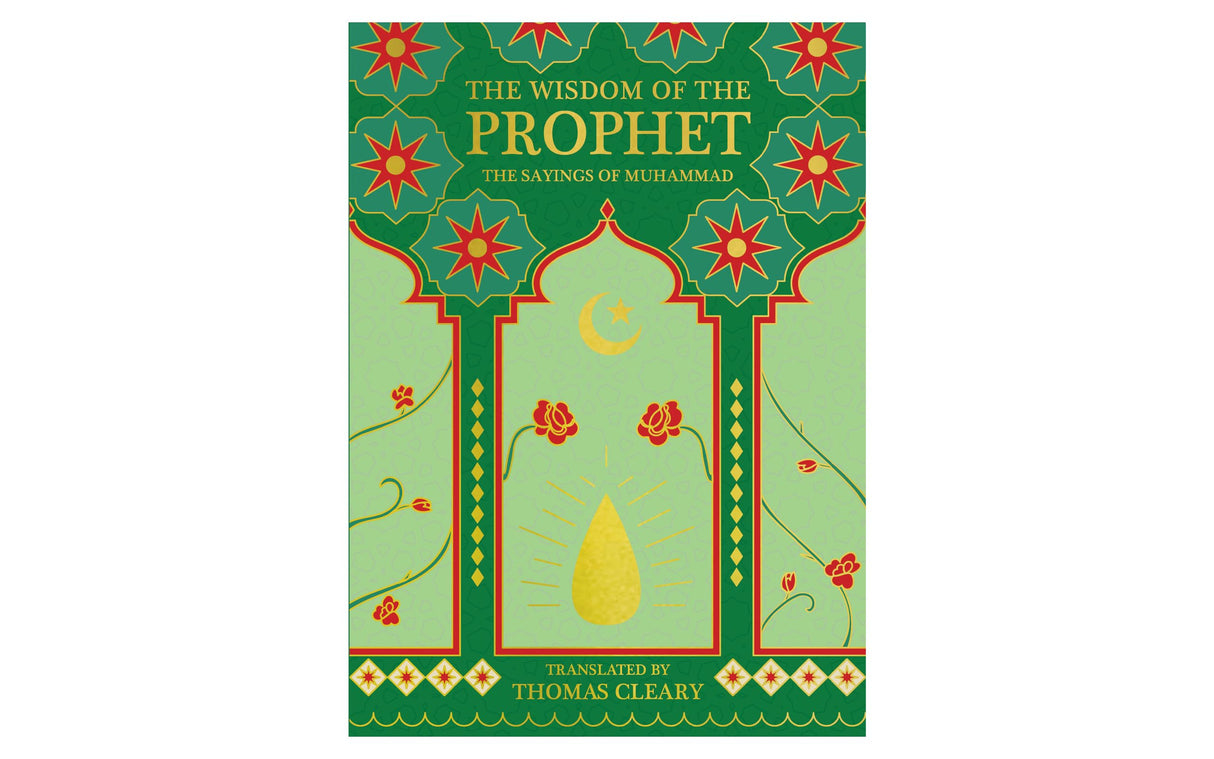 The Wisdom of the Prophet: The Sayings of Muhammad | 200+ Hadiths Offering Wisdom, Guidance, and Inspiration for Every Seeker | Premium Hardback Edition with Gold-gilded edges, Perfect for Gifting - Retail Maharaj