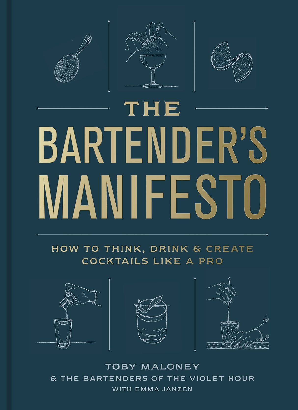 The Bartender's Manifesto: How to Think, Drink, and Create Cocktails Like a Pro - Retail Maharaj