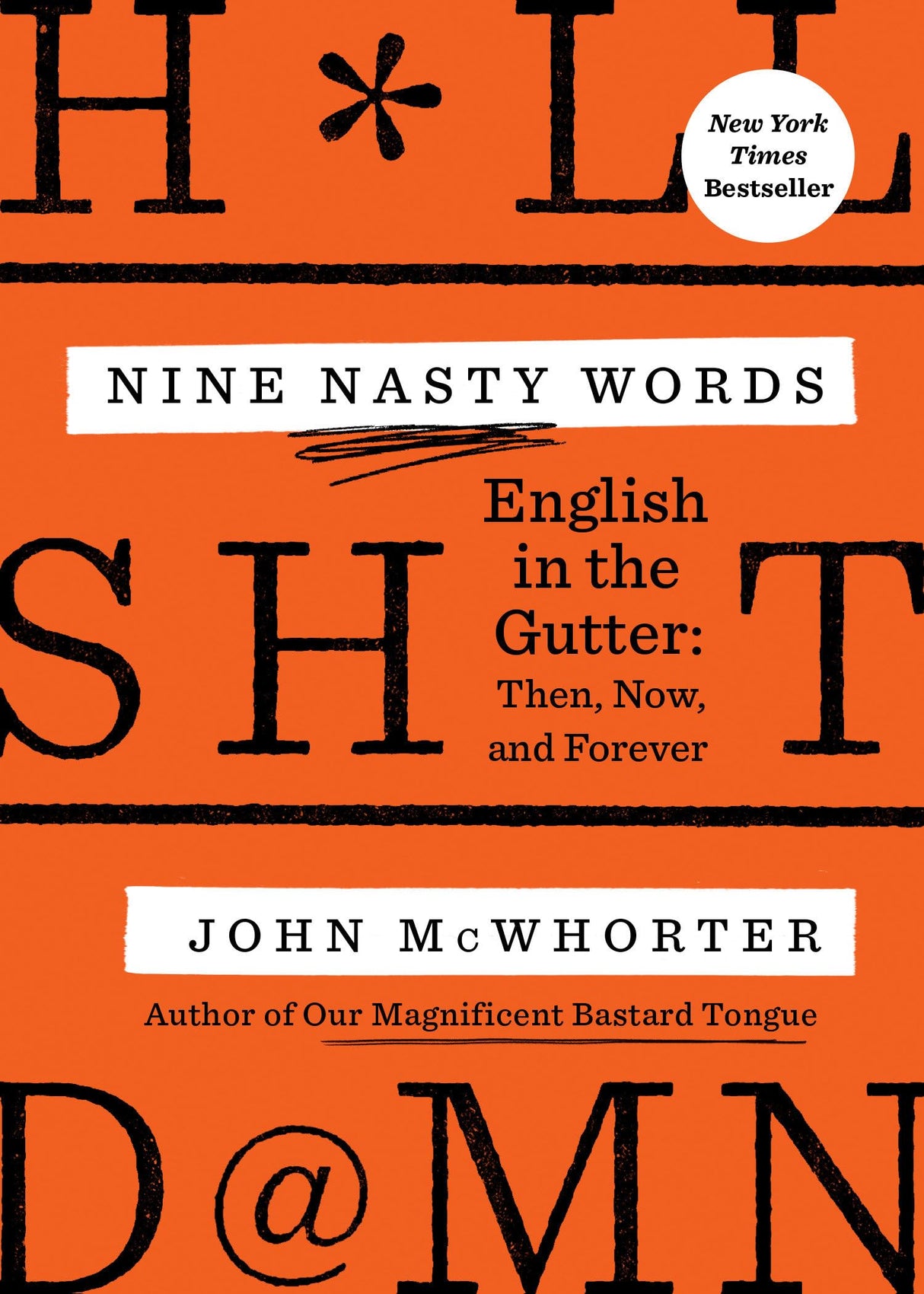 Nine Nasty Words: English in the Gutter: Then, Now, and Forever - Retail Maharaj