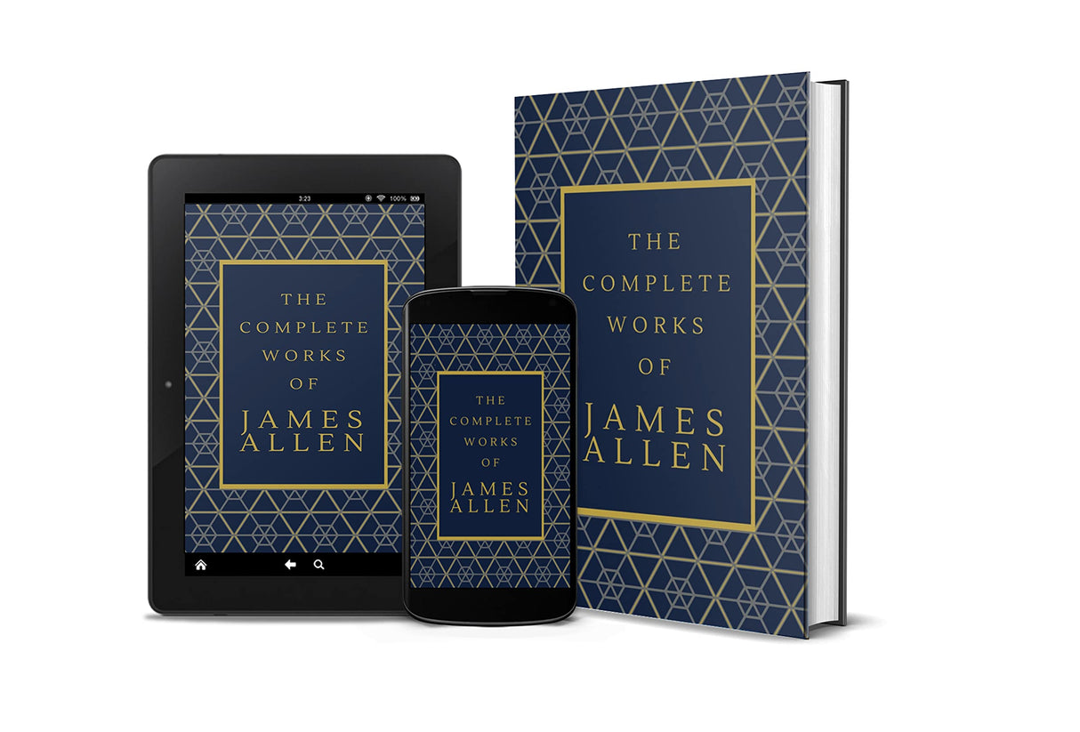 The Complete Works of James Allen : Hardcover Collector's Edition : 15 of James Allen's Works Compiled In One - Retail Maharaj