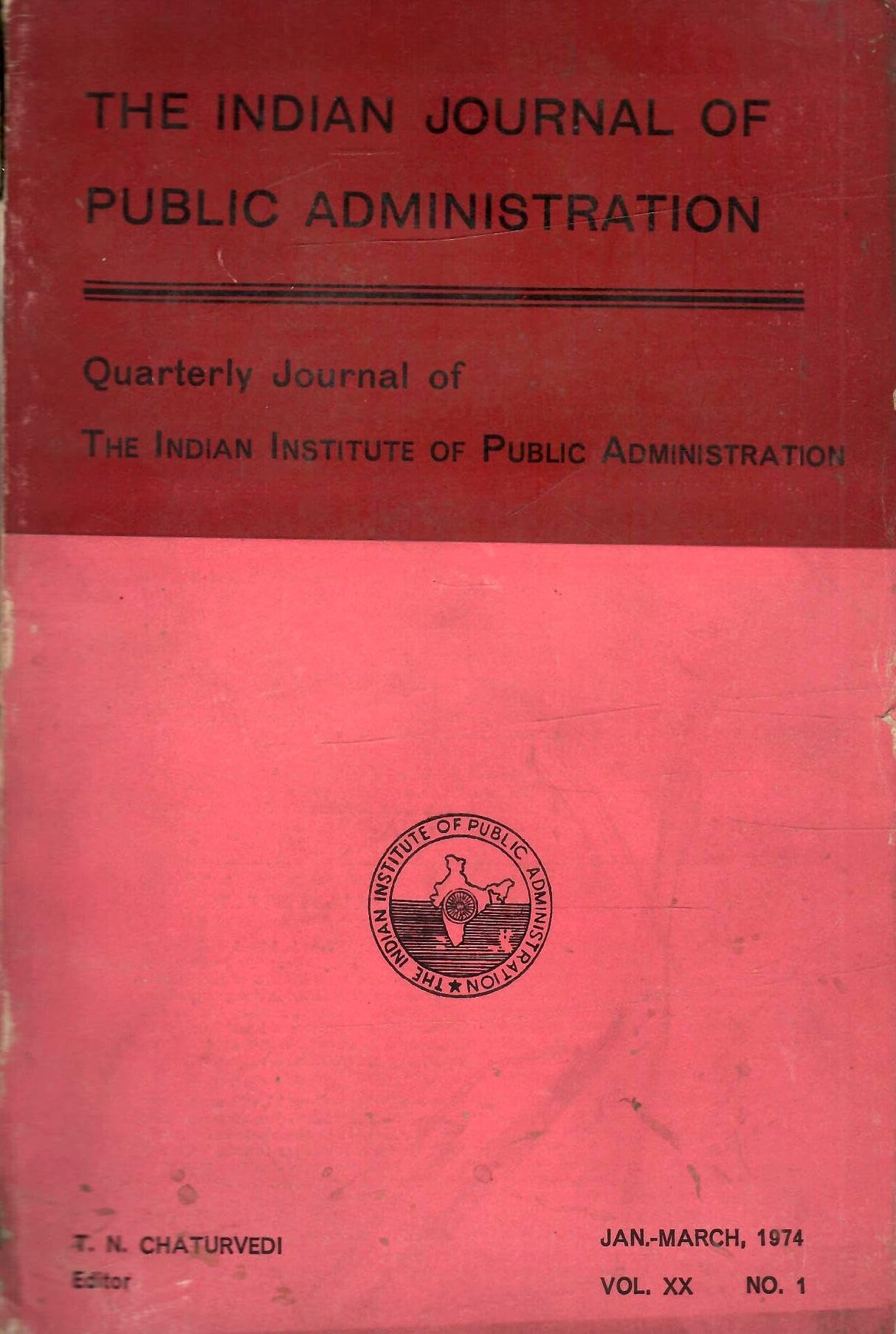 The Indian Journal Of Public Administration - Quarterly Journal Of The Indian Institute Of Public Administration - Vol. XX , No. 1 to 4 , January to December , 1974
