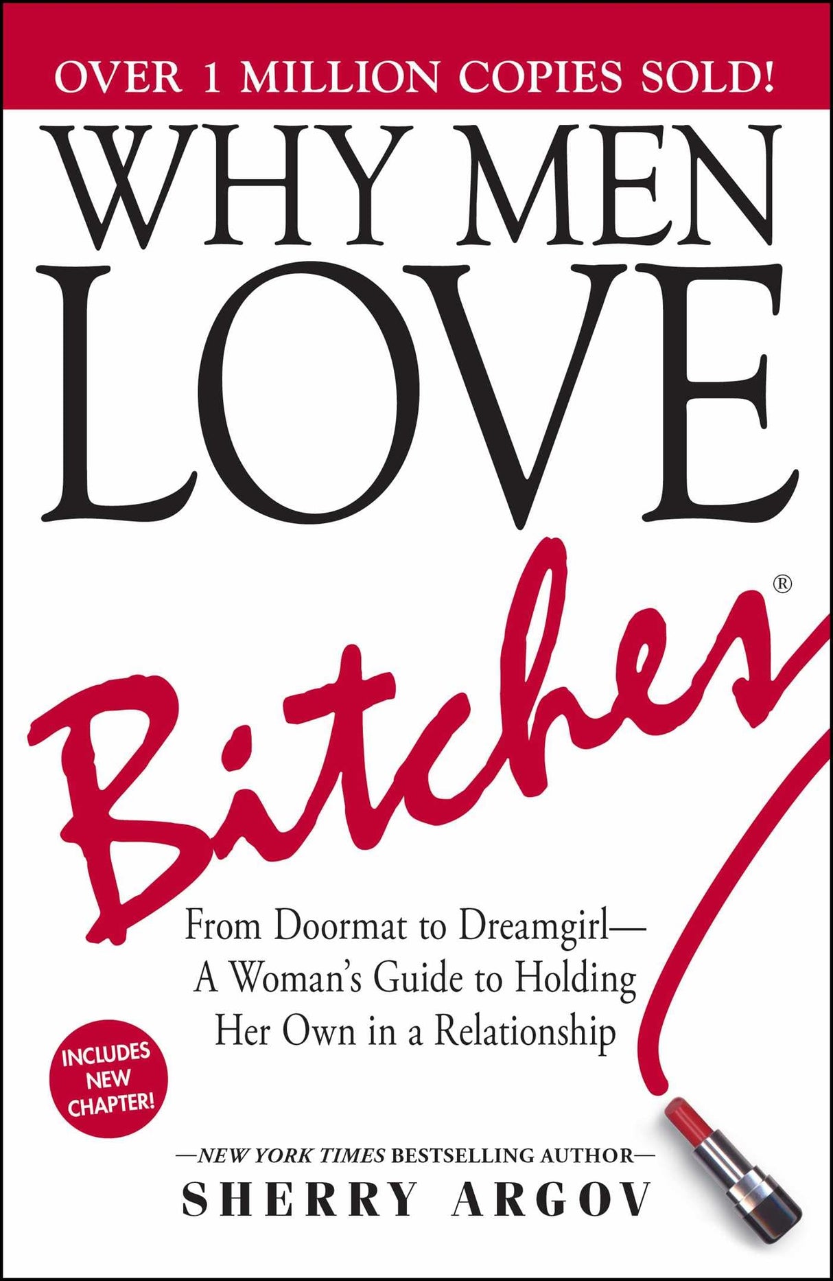 Why Men Love Bitches: From Doormat to Dreamgirl―A Woman's Guide to Holding Her Own in a Relationship - Retail Maharaj