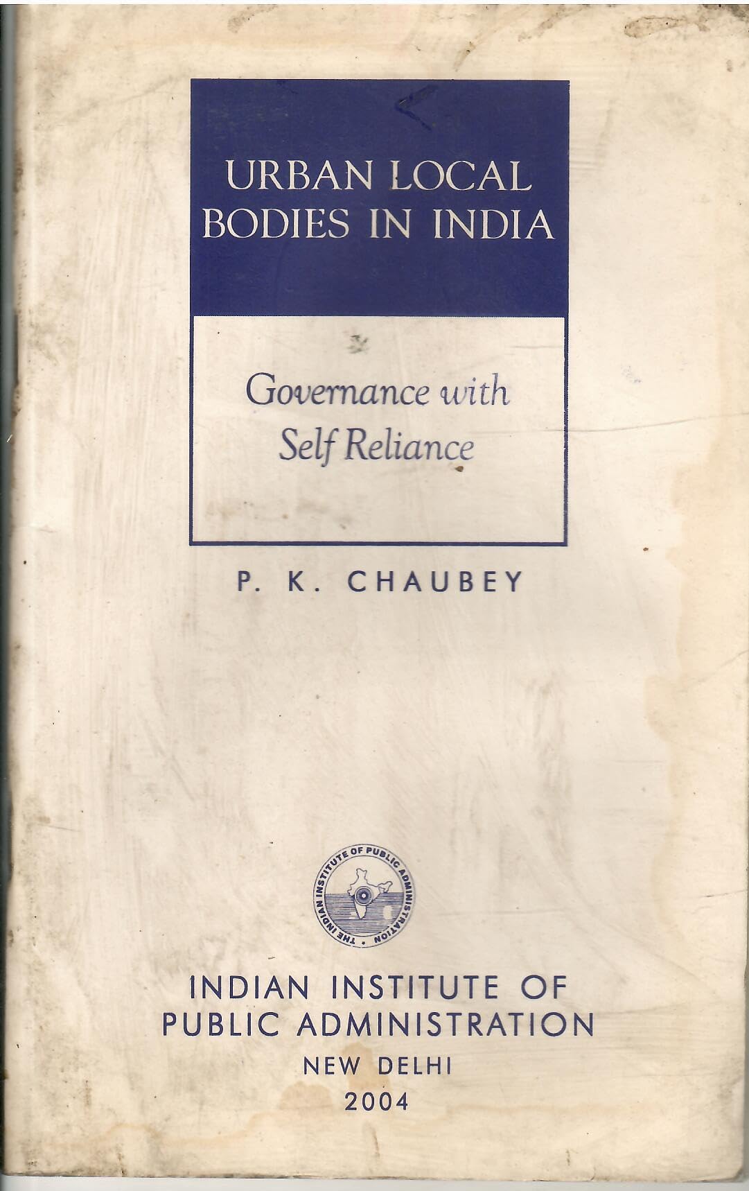 URBAN LOCAL BODIES IN INDIA(Governance With Self Reliance)