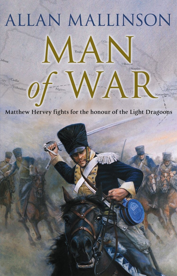 Man Of War: (The Matthew Hervey Adventures: 9): A thrilling and action-packed military adventure from bestselling author Allan Mallinson that will make you feel you are in the midst of the battle - Retail Maharaj
