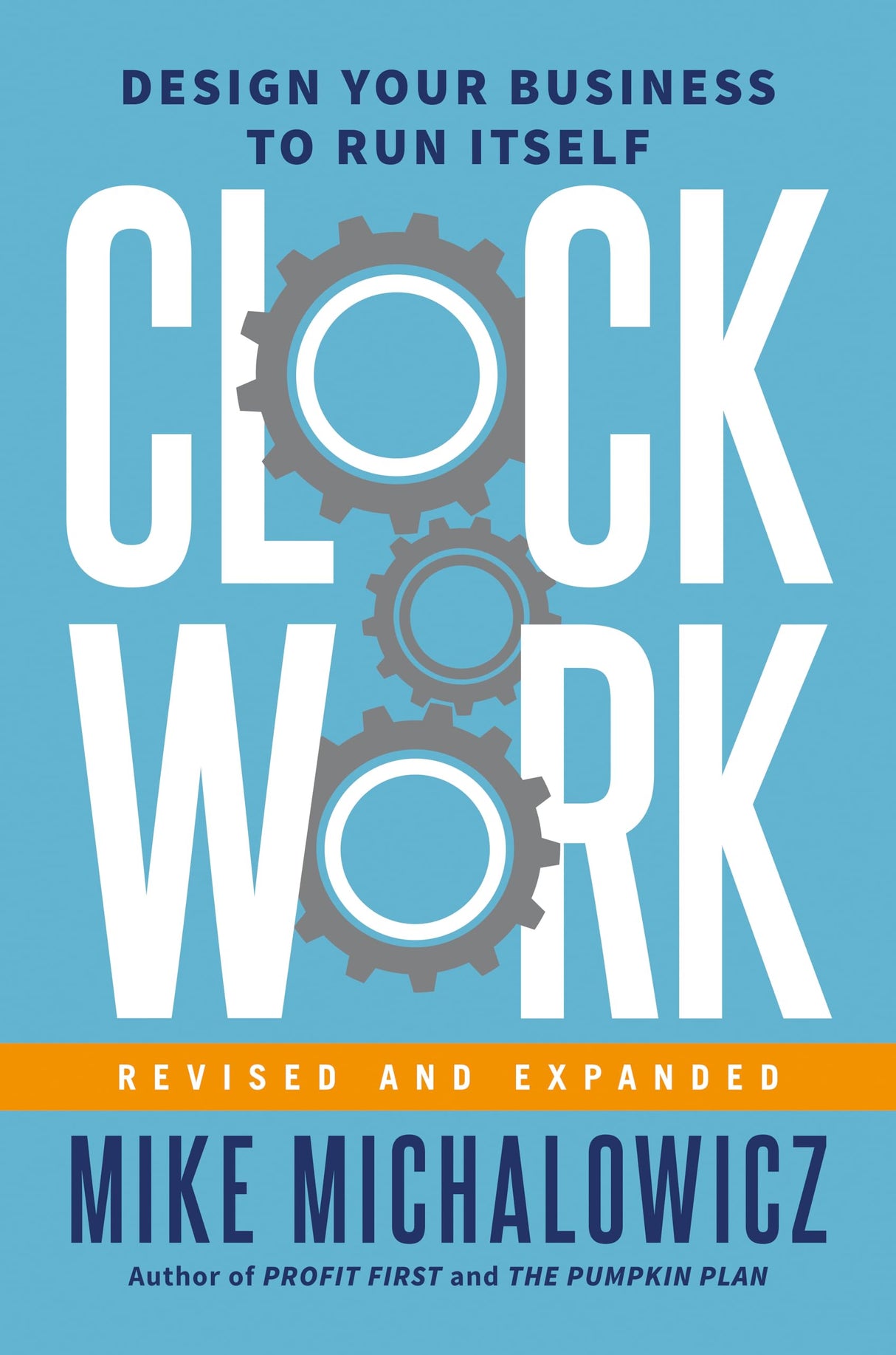 Clockwork, Revised and Expanded: Design Your Business to Run Itself - Retail Maharaj