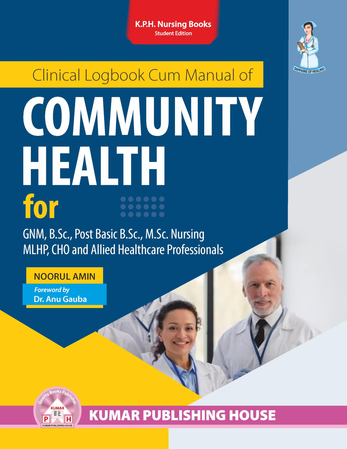 Clinical Logbook Cum Manual of COMMUNITY HEALTH for GNM, B.Sc., Post Basic B.Sc., M.Sc. Nursing