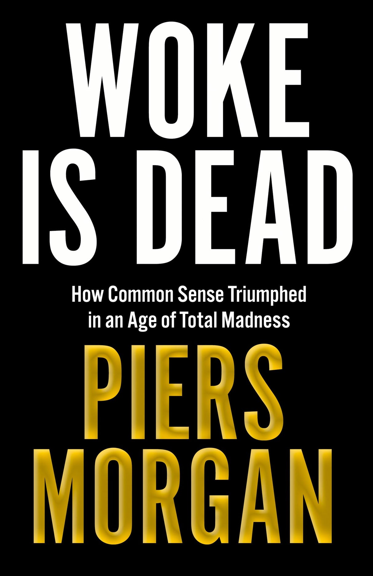 Woke Is Dead : How common sense triumphed in an age of total madness - Retail Maharaj