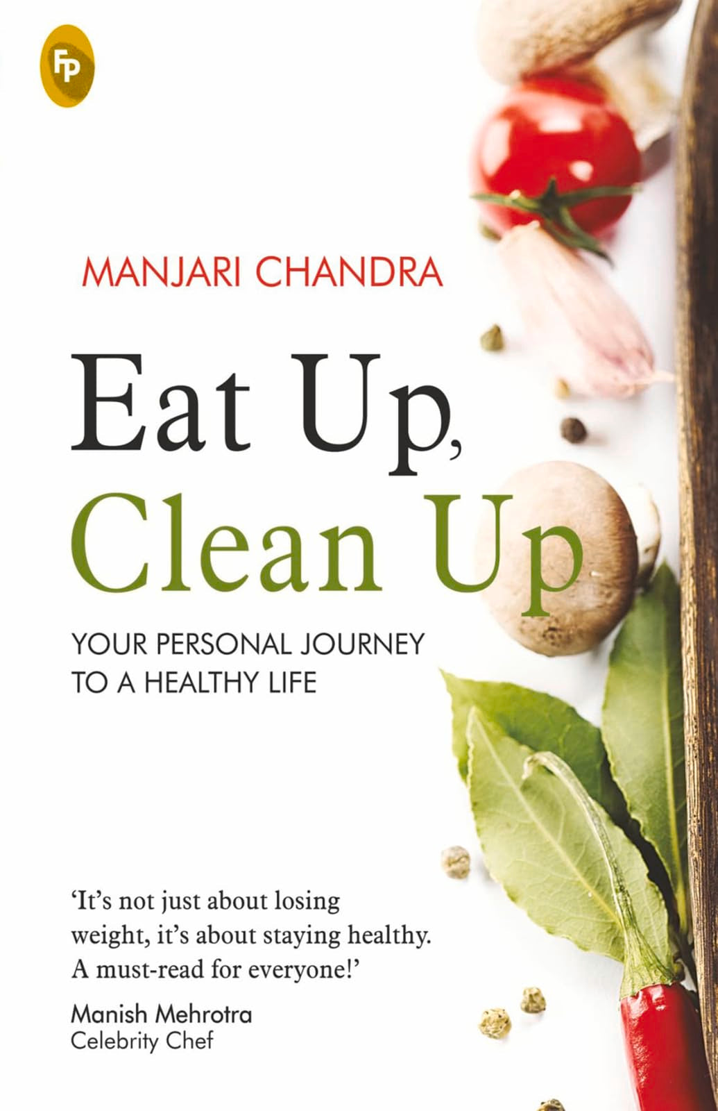 Eat Up, Clean Up : Your Personal Journey To A Healthy Life - Retail Maharaj