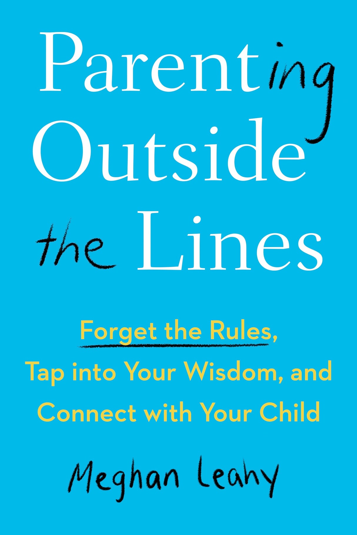 Parenting Outside the Lines: Forget the Rules, Tap into Your Wisdom, and Connect with Your Child - Retail Maharaj