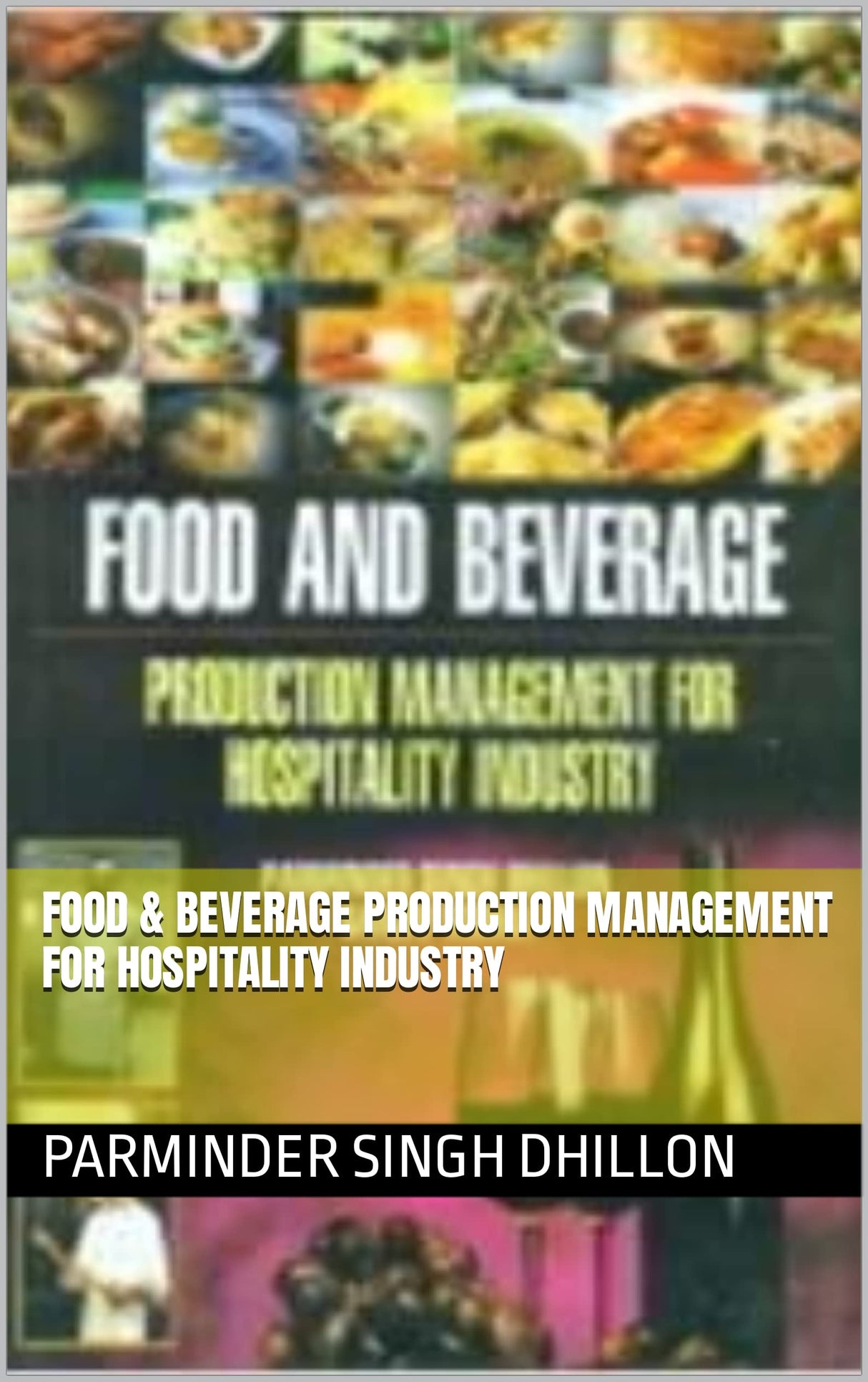 FOOD & BEVERAGE PRODUCTION MANAGEMENT FOR HOSPITALITY INDUSTRY - Retail Maharaj