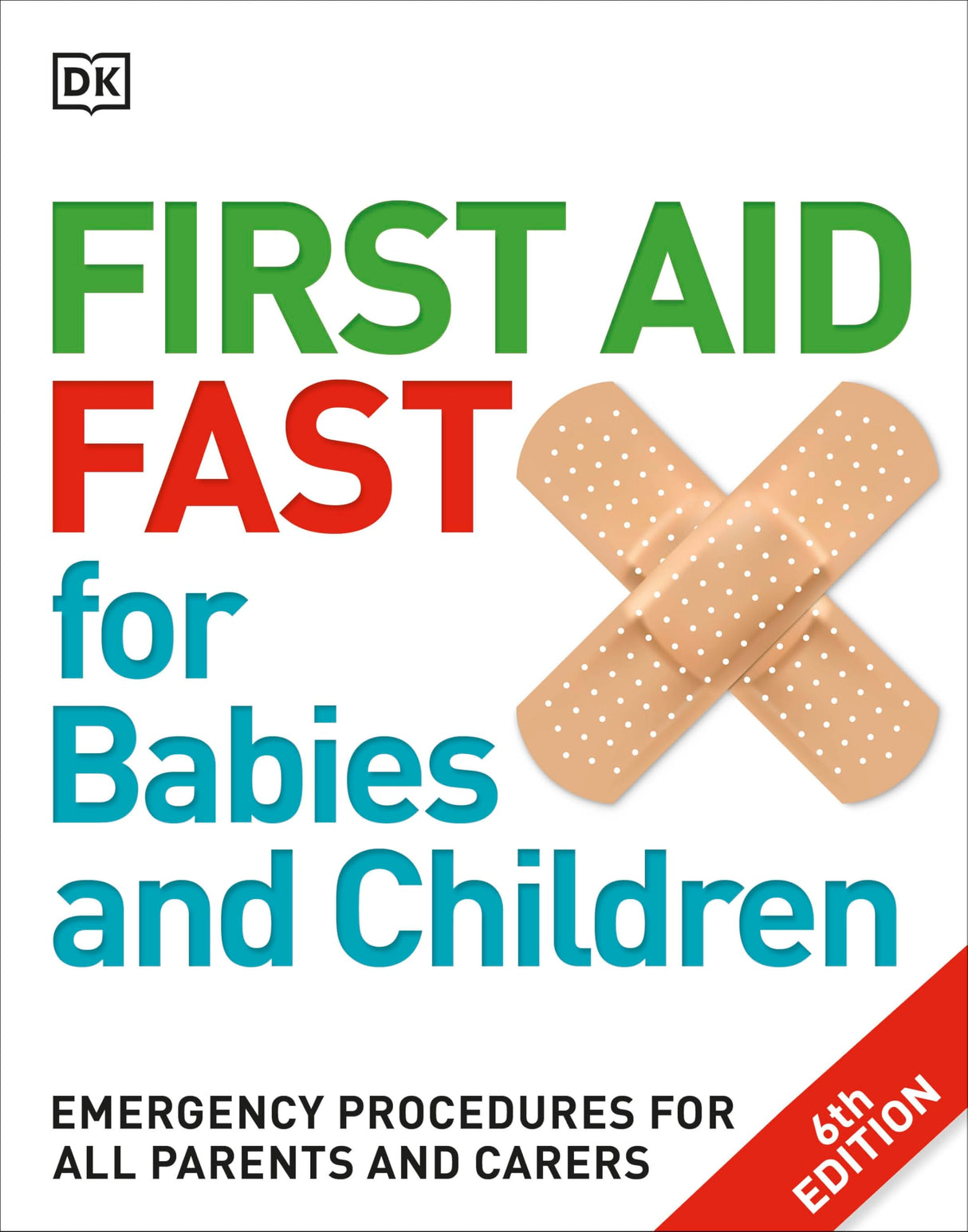 First Aid Fast for Babies and Children: Emergency Procedures for all Parents and Carers - Retail Maharaj