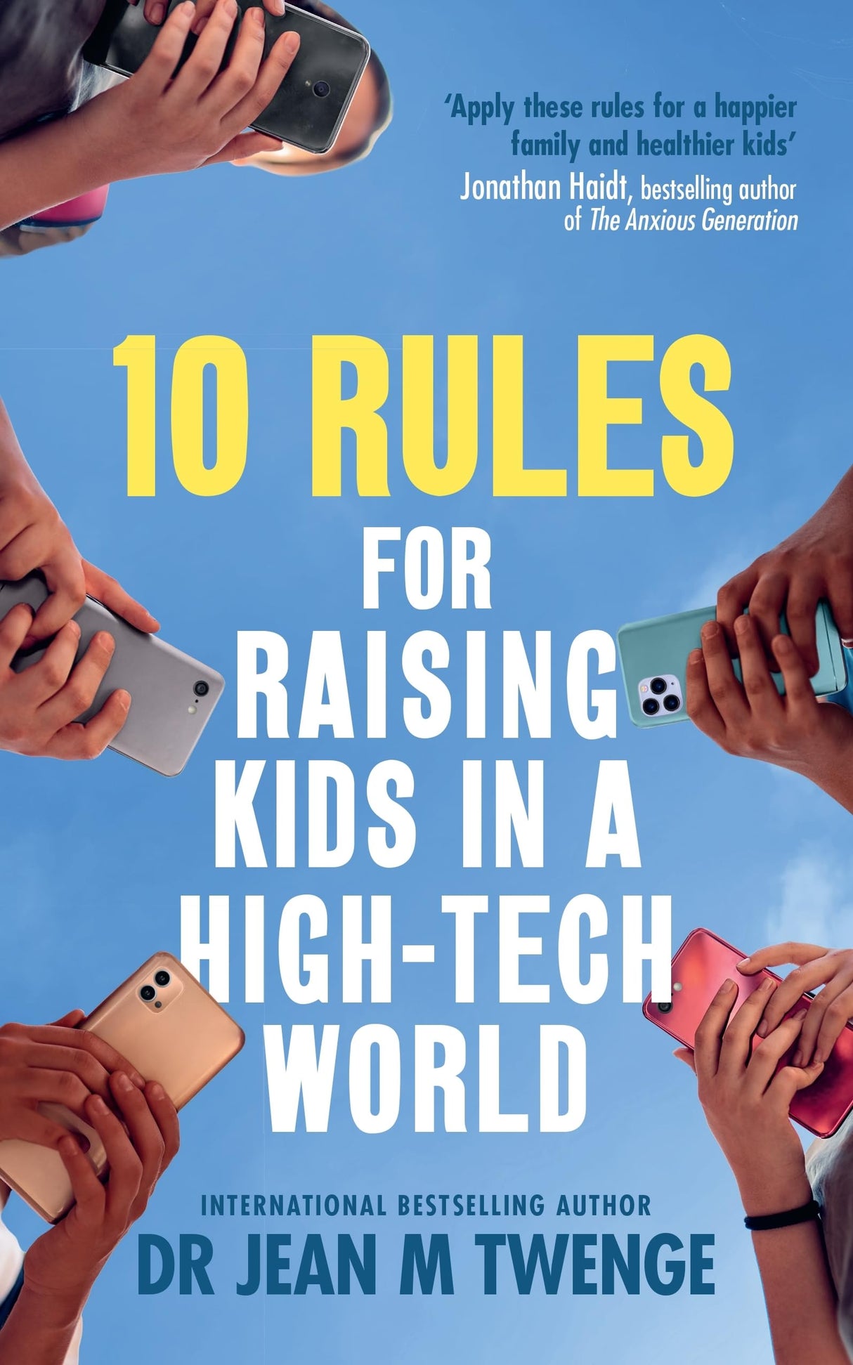 10 Rules for Raising Kids in a High-Tech World: How Parents Can Stop Smartphones, Social Media and Gaming from Taking Over Their Children's Lives - Retail Maharaj