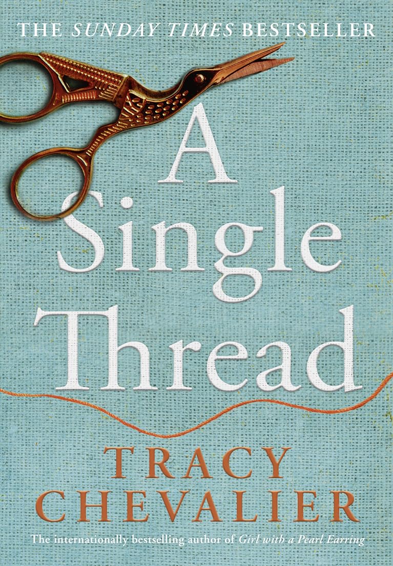 A Single Thread: Dazzling new fiction from the globally bestselling author of Girl With A Pearl Earring - Retail Maharaj