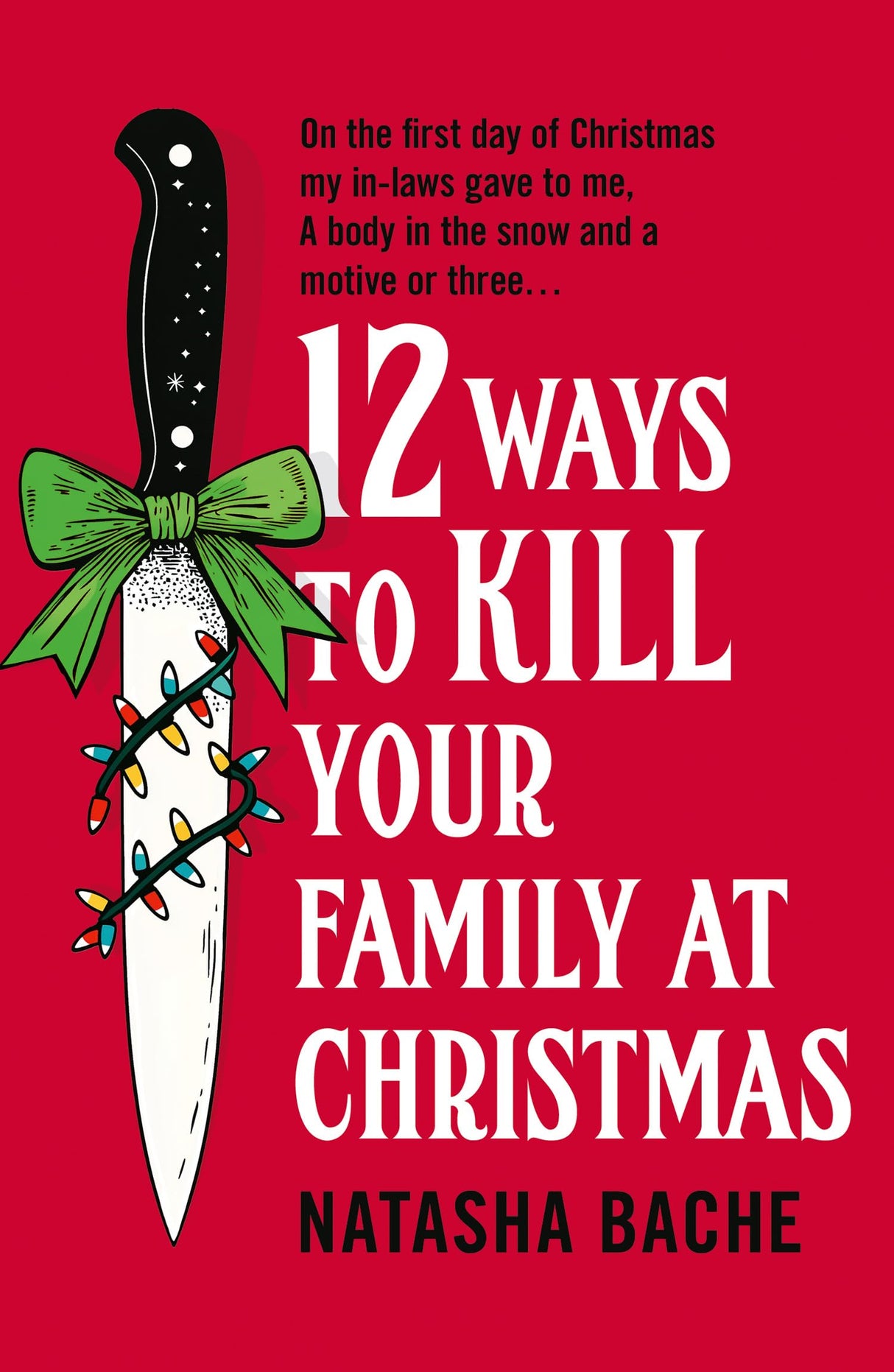12 Ways to Kill Your Family at Christmas: The perfect stocking filler Christmas gift for 2025 for fans of crime and dark humour! - Retail Maharaj