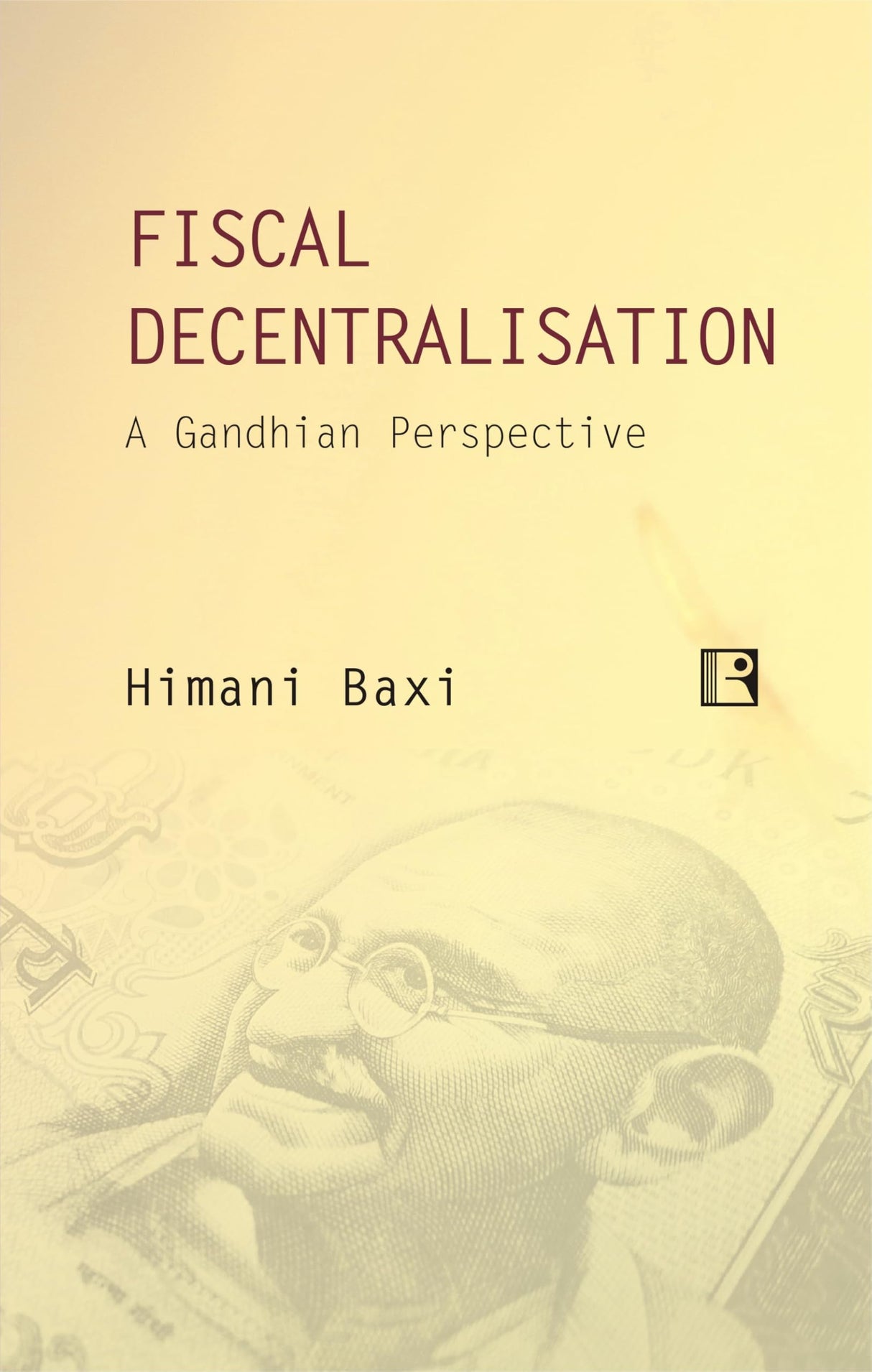 FISCAL DECENTRALISATION: A GANDHIAN PERSPECTIVE - Retail Maharaj