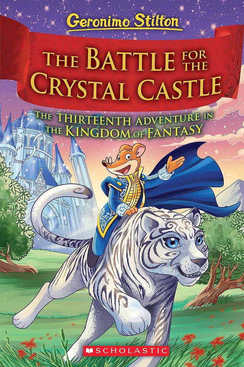 GERONIMO STILTON AND THE KINGDOM OF FANTASY #13:THE BATTLE FOR CRYSTAL CASTLE - Retail Maharaj