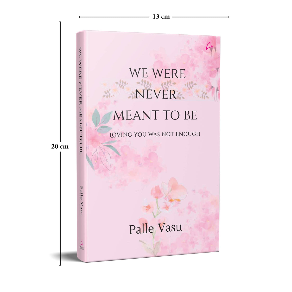 We Were Never Meant To Be: Loving You Was Not Enough (English) - Retail Maharaj