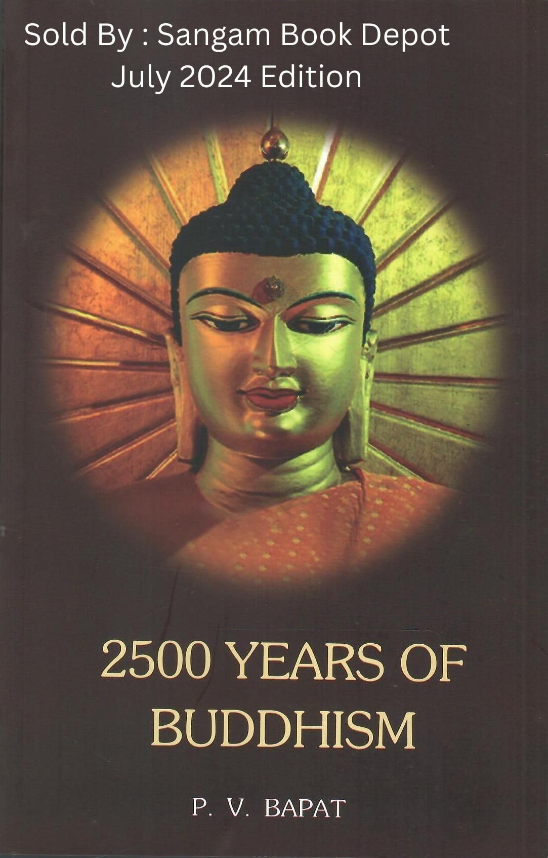 2500 Years of Buddhism - July 2024 Edition