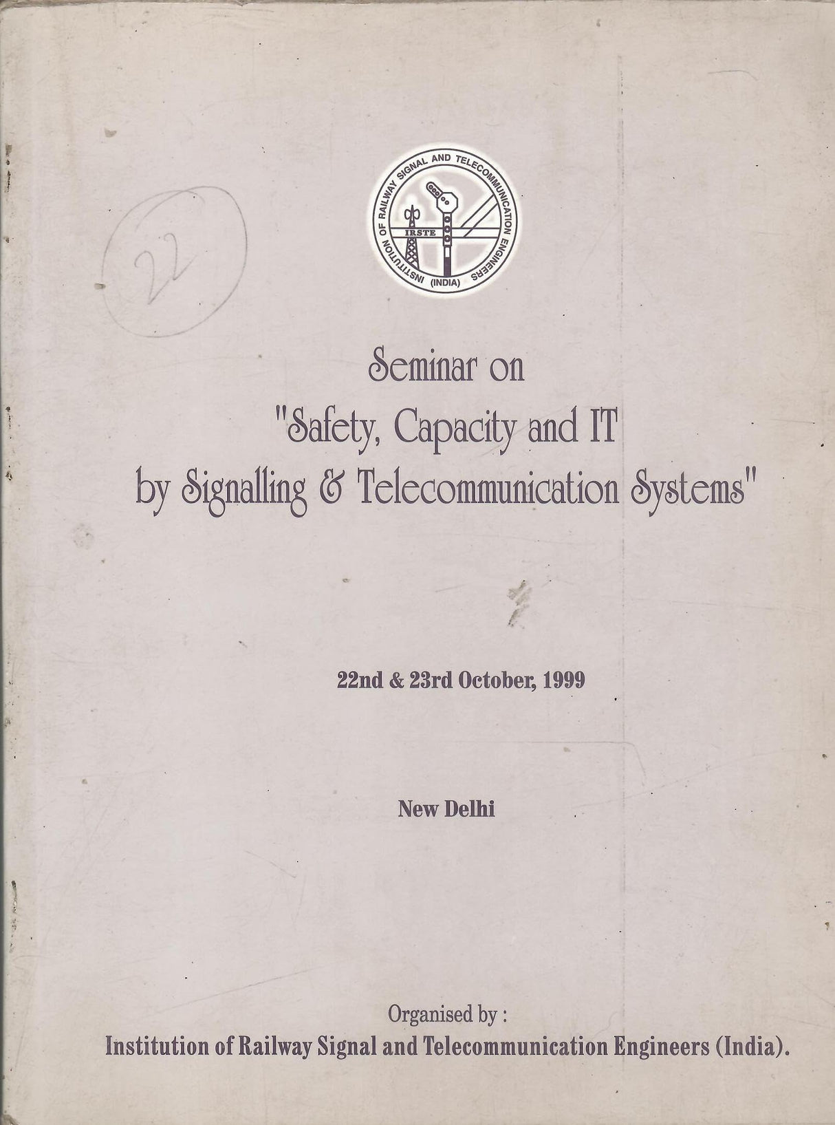 Seminar On "Safety, Capacity And IT By Signalling & Telecommunication Systems"