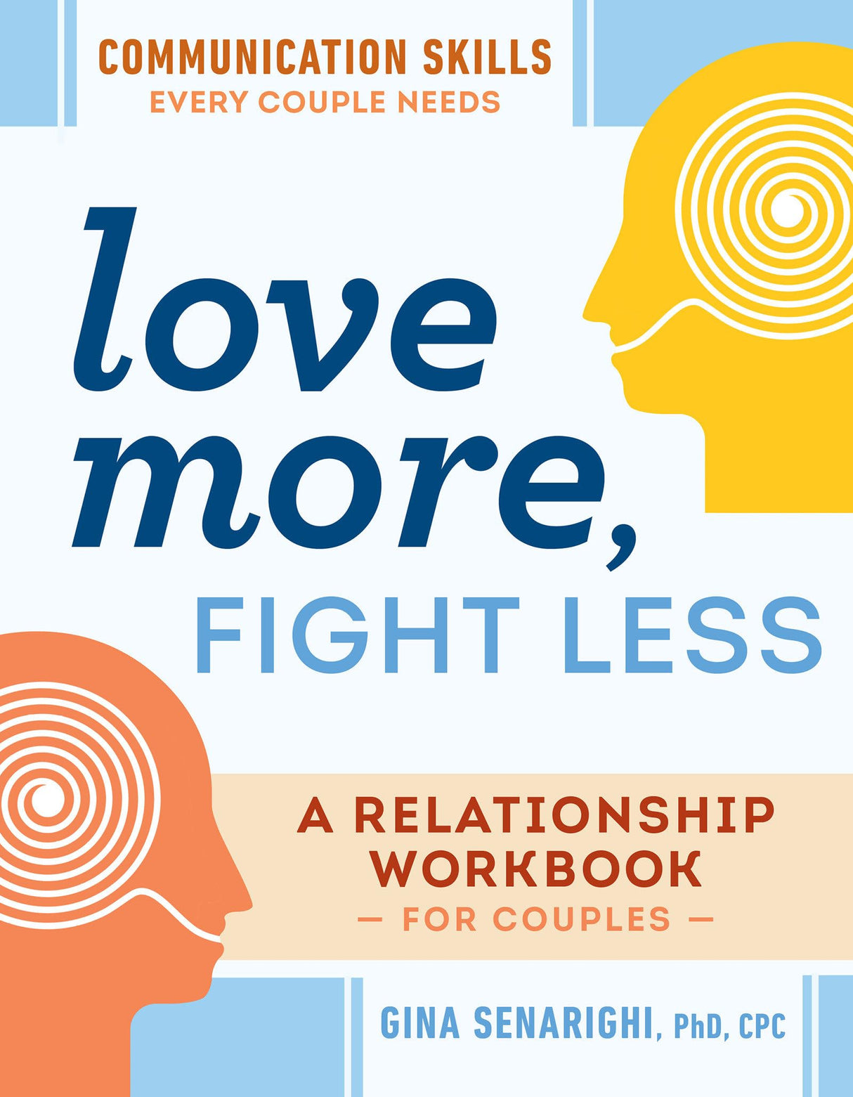 Love More, Fight Less: Communication Skills Every Couple Needs: A Relationship Workbook for Couples - Retail Maharaj
