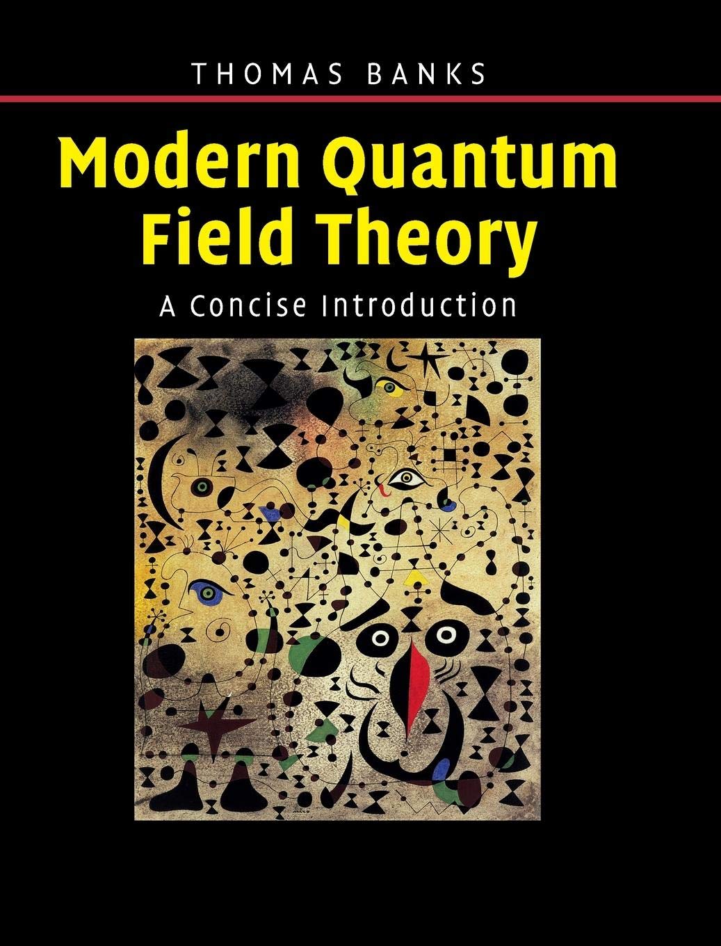 Modern Quantum Field Theory: A Concise Introduction - Retail Maharaj