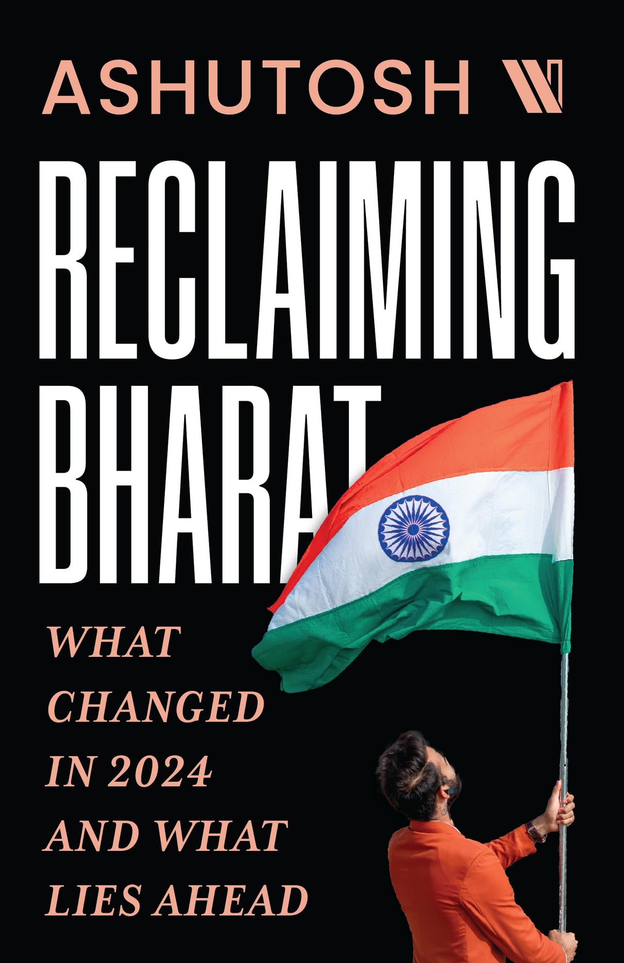 Reclaiming Bharat: What Changed in 2024 and What Lies Ahead - Retail Maharaj