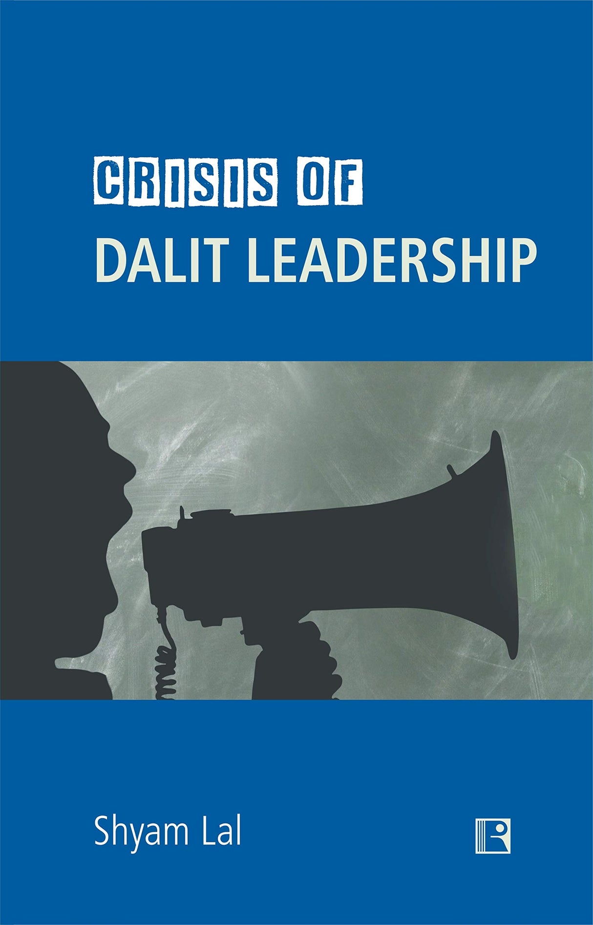 CRISIS OF DALIT LEADERSHIP - Retail Maharaj