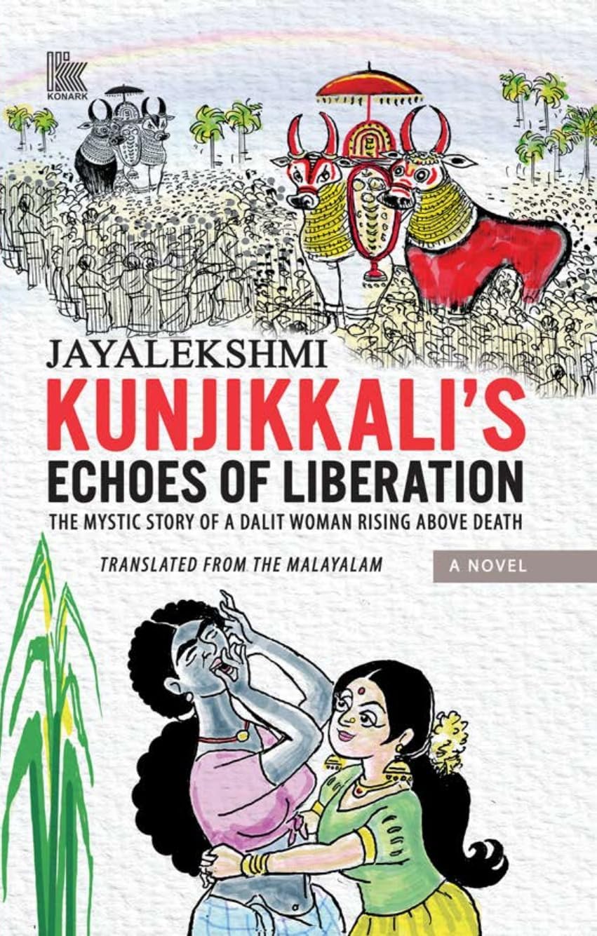 Kunjikkali's Echoes of Liberation: The Mystic Story of A Dalit Woman Rising Above Death - Retail Maharaj